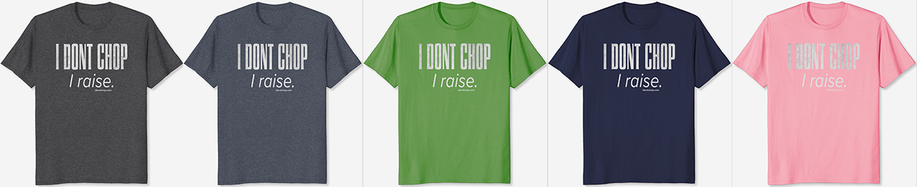 I don't chop t-shirt